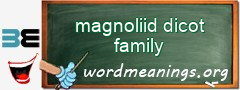 WordMeaning blackboard for magnoliid dicot family